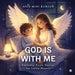 God Is with Me: Everyday Faith Stories for Little Hearts by Anie Mini Kurian