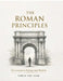 The Roman Principles: Ten Lessons in Strategy and Wisdom by Varun Viju Nair