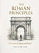 The Roman Principles: Ten Lessons in Strategy and Wisdom by Varun Viju Nair