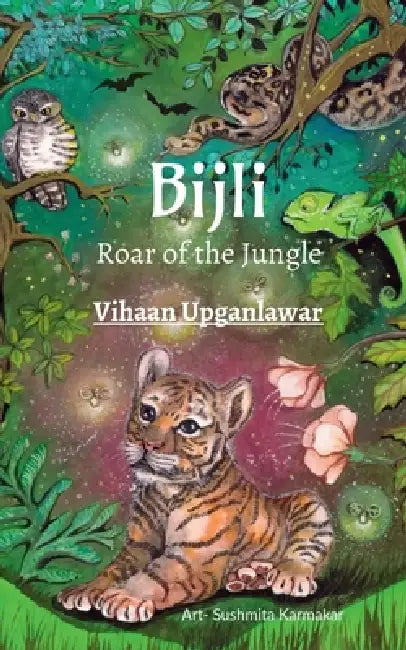 Bijli: Roar of the Jungle by Vihaan Upganlawar