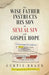 The Wise Father Instructs His Son on Sexual Sin and Gospel Hope An Exposition of Proverbs 7 by Curtis Braun