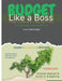 Budget Like a Boss: Your Step-by-Step Guide to Taking Control of Your Finances by Aaron B. Kershaw