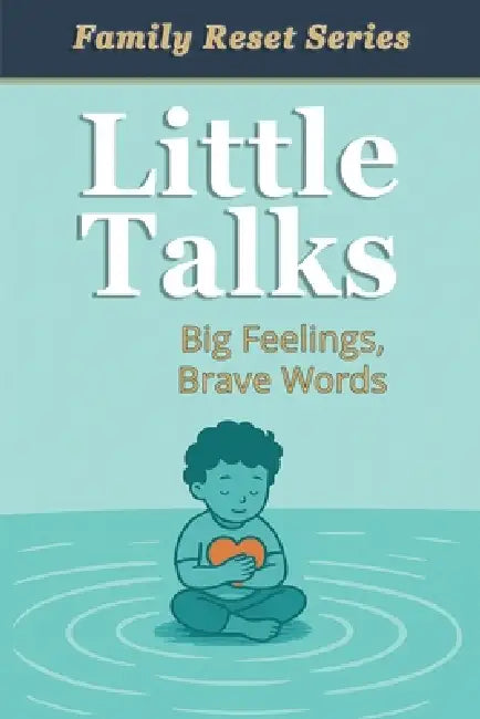 Little Talks: For Kids Learning How to Feel, Speak, and Be Brave by Aaron B. Kershaw