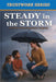 Steady in the Storm: a Guide for Trauma-Responsive Caregiving by Kershaw, Billye J. Jones