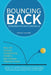 Bouncing Back: Real-Life Lessons on Resilience, Growth, and Thriving Through Chaos by Aaron B. Kershaw
