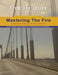 Mastering the Fire: Learning to Feel Anger Without Letting It Burn Everything Down by Aaron B. Kershaw, Billye J. Jones, Lori-Ellen Pisani