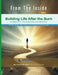 Building Life after the Burn: Restoring Identity, Function, and Hope after Substance Use by Aaron B. Kershaw, Billye J. Jones, Lori-Ellen Pisani