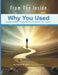 Why You Used: The Addiction Wasn't the Problem. It Was the Solution - until It Wasn't by Aaron B. Kershaw, Billye J. Jone, Lori-Ellen Pisani