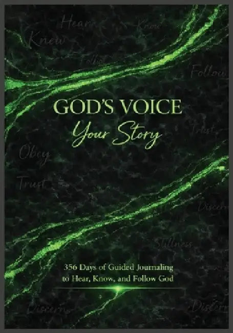 God's Voice Your Story: 356 Days of Guided Journaling to Hear, Know, and Follow God by Mondoe Davis