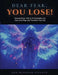 Dear Fear You Lose Workbook: Neuroscience, Faith & 12 Declarations to Overcome Fear and Transform Your Life by Ann Steudte