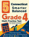 5 Connecticut Smarter Balanced Grade 4 Math Practice Tests: Proven Practice for Top Scores with Detailed Explanations by Reza Nazari