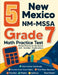 5 New Mexico NM-MSSA Grade 7 Math Practice Tests: Proven Practice for Top Scores with Detailed Explanations by Reza Nazari