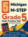 5 Michigan M-STEP Grade 5 Math Practice Tests: Proven Practice for Top Scores with Detailed Explanations by Nazari