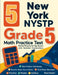 5 New York NYSTP Grade 5 Math Practice Tests: Proven Practice for Top Scores with Detailed Explanations by Nazari