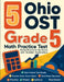 5 Ohio OST Grade 5 Math Practice Tests: Proven Practice for Top Scores with Detailed Explanations by Nazari