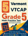 5 Vermont VTCAP Grade 5 Math Practice Tests: Proven Practice for Top Scores with Detailed Explanations by Nazari