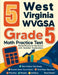 5 West Virginia WVGSA Grade 5 Math Practice Tests: Proven Practice for Top Scores with Detailed Explanations by Reza Nazari