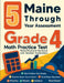 5 Maine Through Year Assessment Grade 4 Math Practice Tests: Proven Practice for Top Scores with Detailed Explanations by Reza Nazari