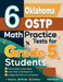 6 Oklahoma OSTP Grade 5 Math Practice Tests: A Complete Guide to Building Math Mastery and Excelling on the Oklahoma OSTP Test by Reza Nazari