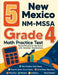 5 New Mexico NM-MSSA Grade 4 Math Practice Tests: Proven Practice for Top Scores with Detailed Explanations by Reza Nazari