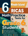 6 Rhode Island RICAS Math Practice Tests for Grade 6 Students: A Complete Guide to Building Math Mastery and Excelling on the Rhode Island RICAS Test by Nazari