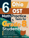6 Ohio OST Math Practice Tests for Grade 8 Students: A Complete Guide to Building Math Mastery and Excelling on the Ohio OST Test by Reza Nazari