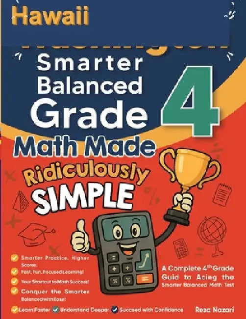 Hawaii Smarter Balanced Grade 4 Math Made Ridiculously Simple by Reza Nazari