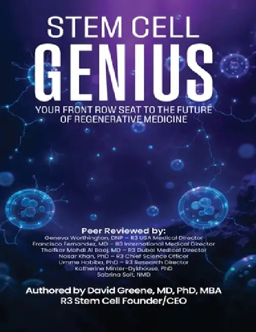 Stem Cell Genius: Your Front Row Seat to the Future of Regenerative Medicine by David Greene