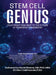Stem Cell Genius: Your Front Row Seat to the Future of Regenerative Medicine by David Greene