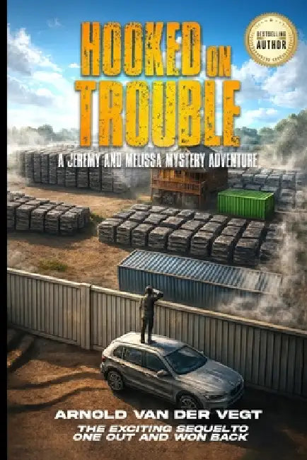 Hooked On Trouble by Arnold Van Der Vegt