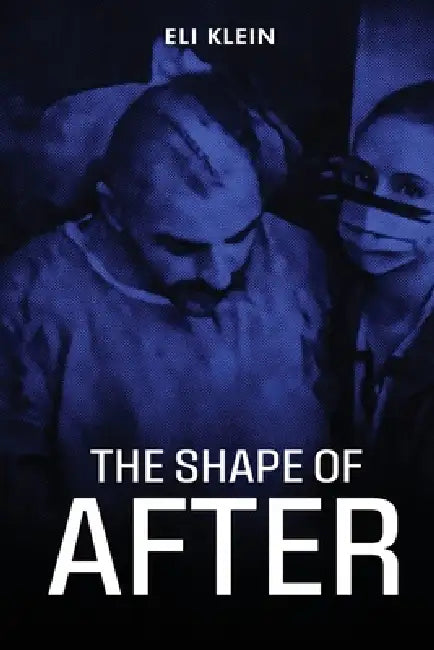 The Shape of After by Eli Klein