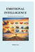 Emotional Intelligence: Understanding Emotions for Personal Growth by Monojit Gope