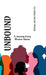 Unbound: A Journey Every Woman Knows by Pooja Nitin Vispute