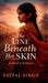 The Line Beneath Her Skin: A Novel of Partition by Satpal Singh