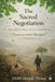 The Sacred Negotiation: What to Live for When God, Nation, and Self All Fail by Nikhil Deepak Thosre