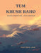 Tum Khush Raho: Raho Bheetar, Jeeo Bahar by Pratibha Jain