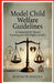Model Child Welfare Guidelines: A Framework for Shared Parenting and Child Rights in India by Rudolph Dsouza