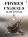 Physics Unlocked CLASS XI: Vol. II by R K Parashari