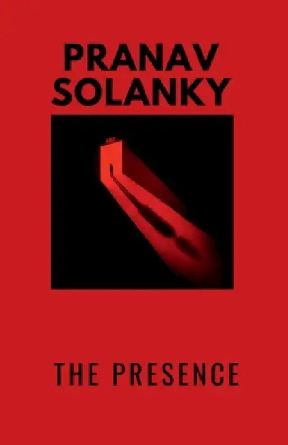 The Presence by Pranav K Solanky