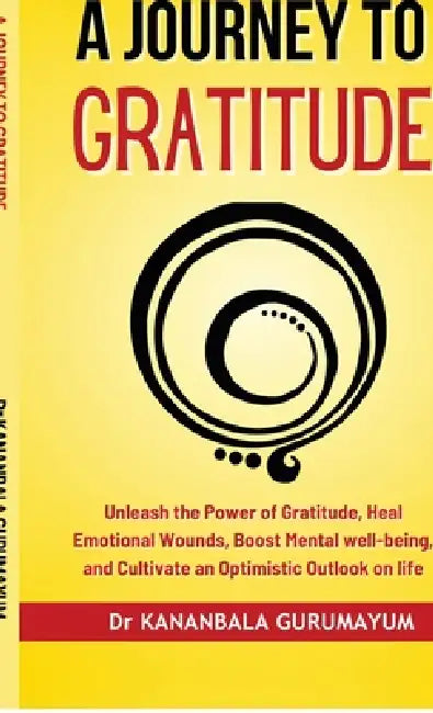 A Journey to Gratitude by Dr Kananbala Gurumayum