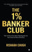 The One Percent Banker Club: The 40 Micro-Decisions That Separate the Best from the Rest in Banking by Rishabh Chugh