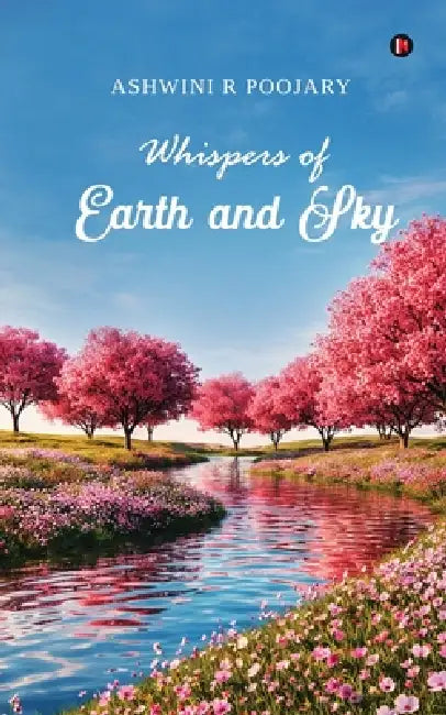 Whispers of Earth and Sky by Ashwini R Poojary