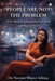 People Are Not The Problem: Why Most Organizations Fail at HR and How to Fix It by Neelam Mayur Adkine