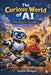 The Curious World of AI: A Storybook for Young Minds by Sachin Shingari
