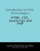 Introduction to Web Technologies: HTML, CSS, JavaScript and PHP by Dr Amol Prakash Bhagat