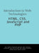 Introduction to Web Technologies: HTML, CSS, JavaScript and PHP by Dr Amol Prakash Bhagat