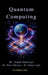 Quantum Computing by Dr Vipul Vekariya