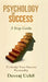 Psychology Of Success: 5 Step Guide To Sculpt Your Success Personality by Devraj Uchil