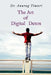 The Art of Digital Detox: Reclaiming Your Mind in the Age of Distraction by Dr Anurag Tiwari