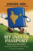 My Indian Passport: Beyond Borders by Jishore Abic